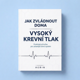 Jak zvládnout vysoký krevní tlak doma